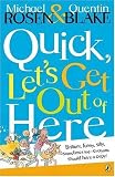 Quick, Let s Get Out of Here (Puffin Books)