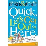 Quick, Let's Get Out of Here (Puffin Books)by Michael Rosen