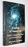 Creation by natural law : Laplace's nebular hypothesis in American thought