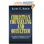 Christian Counseling and Occultism: A Complete Guidebook to Occult Oppression and Deliverance