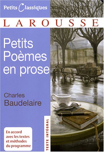 Petits Po�mes en prose : (Le Spleen de Paris)