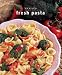 Book Fresh Pasta: Just Great Recipes (Treats series)