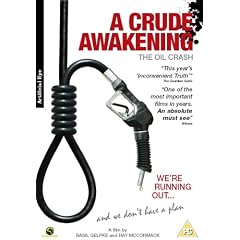 A Crude Awakening: the Oil Crash [DVD] [2006]