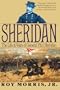 Sheridan: The Life and Wars of General Phil Sheridan