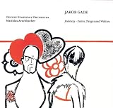 Jakob Gade: Jealousy - Suites, Tangos & Waltzes [Hybrid SACD]