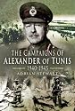 The Campaigns of Alexander of Tunis 1940-1945