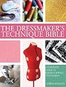 The Dressmaker's Technique Bible: A Complete Guide to Fashion Sewing Techniques