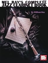 Mel Bay Complete Jazz Clarinet Book Mel Bay Complete Jazz Clarinet Book