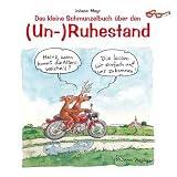 Das kleine Schmunzelbuch �ber den (Un-)Ruhestand