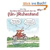 Das kleine Schmunzelbuch �ber den (Un-)Ruhestand