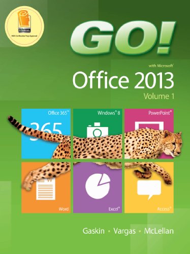 GO! with Office 2013 Volume 1 (The GO! Series)