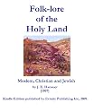 Folk-lore of the Holy Land: Moslem, Christian and Jewish