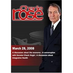Charlie Rose - Michael Kinsley / Senator Chuck Hagel / Integrative Healt (March 28, 2008)