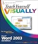 Teach Yourself Visually Microsoft Word 2003 (Teach Yourself VISUALLY (Tech))