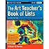 The Art Teacher's Book of Lists, 2nd Edition (J-B Ed: Book of Lists)