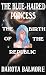 Search : The Birth of the Republic (The Blue-Haired Princess)