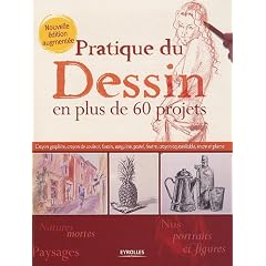 Pratique du Dessin en plus de 60 projets