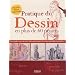 Pratique du Dessin en plus de 60 projets