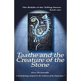 Taathe and the Creature of the Stoneby Bruce Alfred Herchenrader