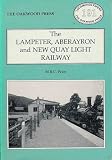 The Lampeter, Aberayron and New Quay Light Railway