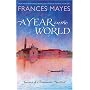 A Year in the World: Journeys of a Passionate Traveller