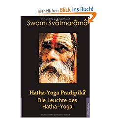 Hatha-Yoga Pradipika: Die Leuchte des Hatha-Yoga