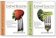 Eat For Health: Lose Weight, Keep It Off, Look Younger, Live Longer (2 book set)