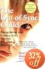 The Out-of-Sync Child: Recognizing and Coping with Sensory Processing Disorder, Revised Edition