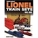 Standard Catalog of Lionel Train Sets: 1945-1969 (Standard Catalog of Lionel Train Sets 1945-1969)