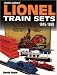 Standard Catalog of Lionel Train Sets: 1945-1969 (Standard Catalog of Lionel Train Sets 1945-1969)