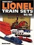 Standard Catalog of Lionel Train Sets: 1945-1969 (Standard Catalog of Lionel Train Sets 1945-1969)