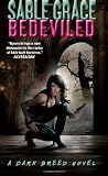 Click here to read the review of Bedeviled by Sable Grace