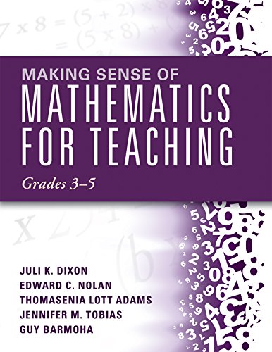Making Sense of Mathematics for Teaching Grades 3-5: (Learn and Teach Concepts and Operations with Depth: How Mathematics Progresses Within and Across Grades)