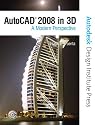AutoCAD 2008 in 3D: A Modern Perspective