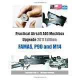 Practical Airsoft AEG Mechbox Upgrade 2011 Edition: FAMAS, P90 and M14