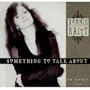 Something to Talk About