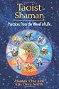 Taoist Shaman: Practices from the Wheel of Life