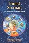 Taoist Shaman: Practices from the Wheel of Life