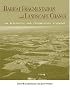 Habitat Fragmentation and Landscape Change: An Ecological and Conservation Synthesis