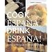 Cook Espana, Drink Espana!