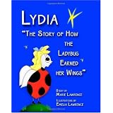Lydia: The Story of How the Ladybug Earned her Wings