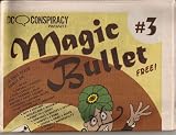 DC Conspiracy Presents : Magic Bullet # 3