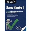 Sans Faute Tester Son Niveau en Orthographe Grammaire & Conjugaison Revoir les R�gles