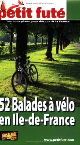 City Travel Guides Discounted  Livres : Le Petit Futé 52 Balades à vélo en Ile-de-France