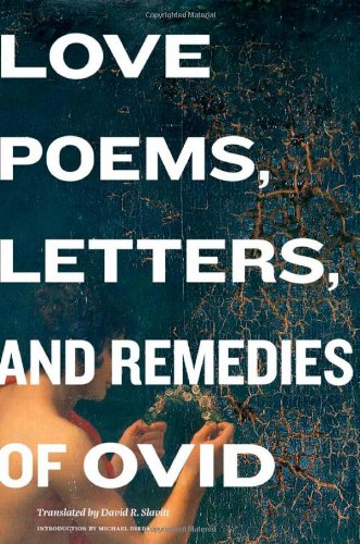 Love Poems, Letters, and Remedies of Ovid