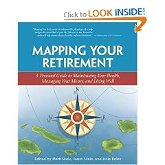 Mapping Your Retirement: A Personal Guide to Maintaining Your Health, Managing Your Money, and Living Well