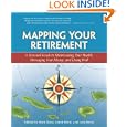 Mapping Your Retirement: A Personal Guide to Maintaining Your Health, Managing Your Money, and Living Well by Mark Skeie, Janet Skeie, and Julie Roles