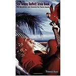 The Jimmy Buffett Trivia Book: 501 Questions and Answers for Parrot Heads book cover