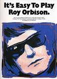 It\'s Easy To Play Roy Orbison