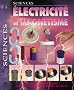 Electricit� et magn�tisme : Projets et exp�riences avec des �lectrons et des aimants